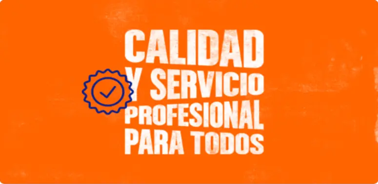 CALIDAD SERVICIO PROFESIONAL PARA TODOS